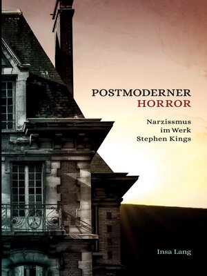 cover image of Postmoderner Horror Narzissmus im Werk Stephen Kings